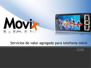 Servicios de valor agregado para telefonía móvil 2009 