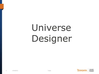 2 07/03/2012 Footer
Universe
Designer
 