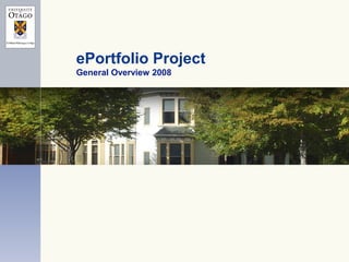 ePortfolio Project
General Overview 2008
 