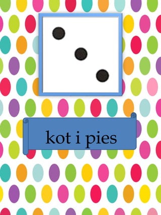 kot i pies
 
