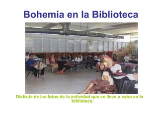 Bohemia en la Biblioteca ,[object Object]