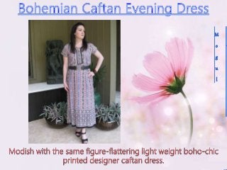 Bohemian caftan evening dress