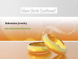 Bohemian Jewelry
www.mesaverdesouthwest.com
 