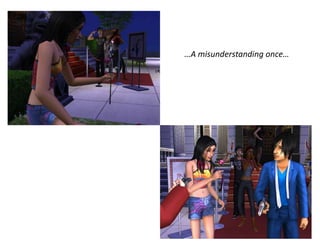 …A misunderstanding once…