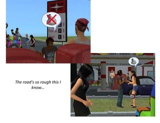 The road's so rough this I know…