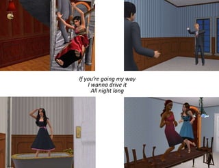 If you’re going my wayI wanna drive it All night long 