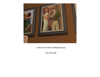 I can't see me lovin' nobody but you

           For all my life
 