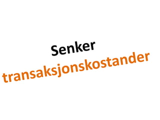 Senker transaksjonskostander