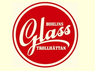 Bohlins glass