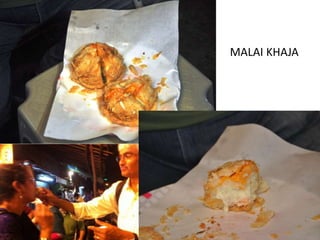 MALAI KHAJA
 