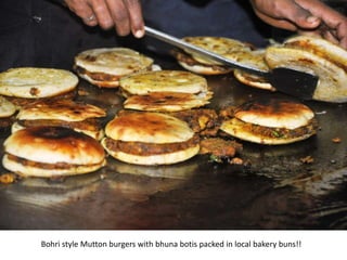 Bohri style Mutton burgers with bhuna botis packed in local bakery buns!!
 