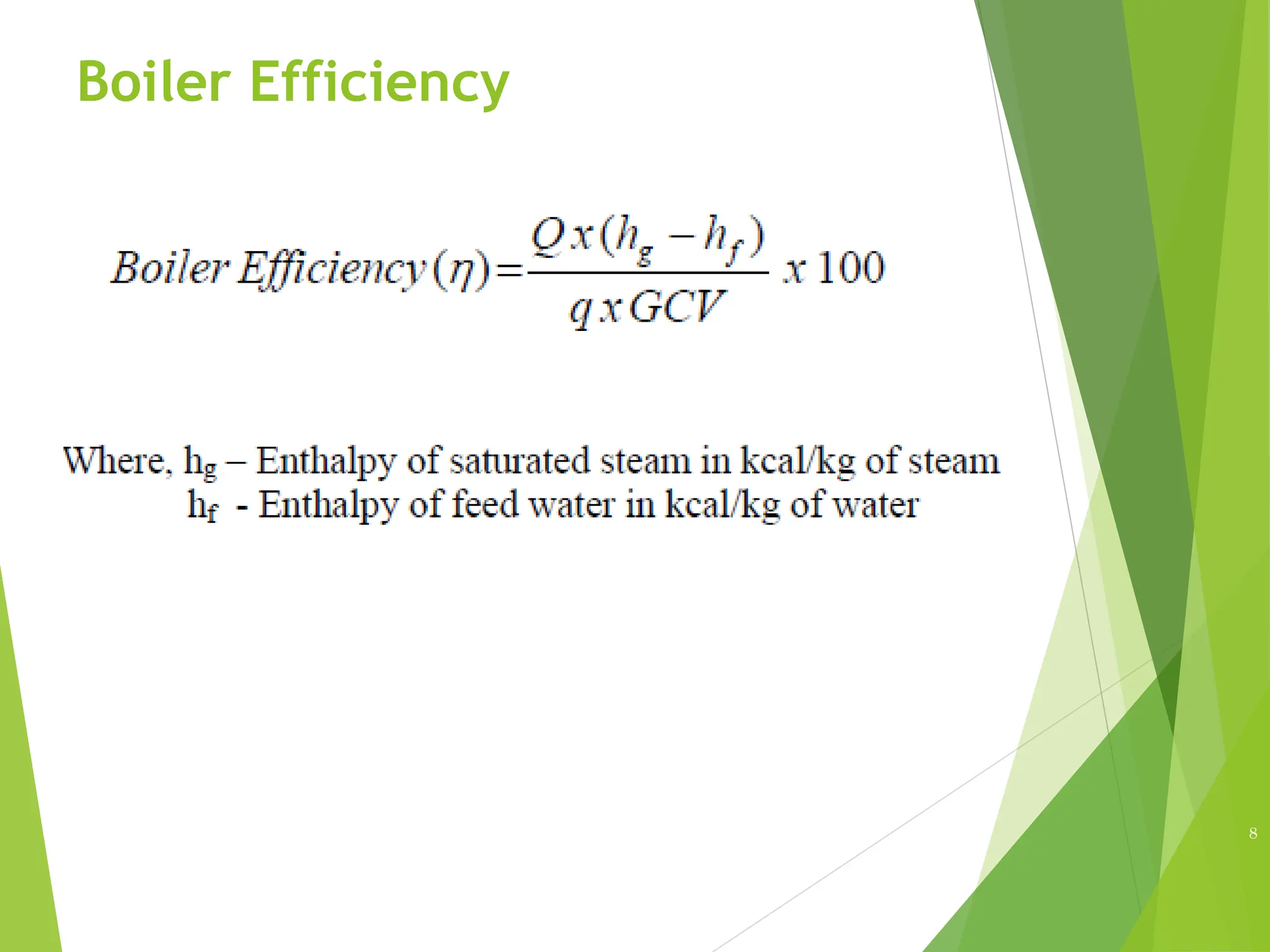 Boiler Efficiency
8
 