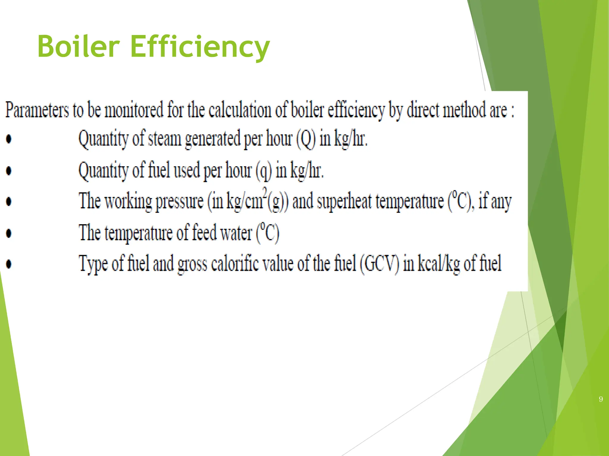 Boiler Efficiency
9
 