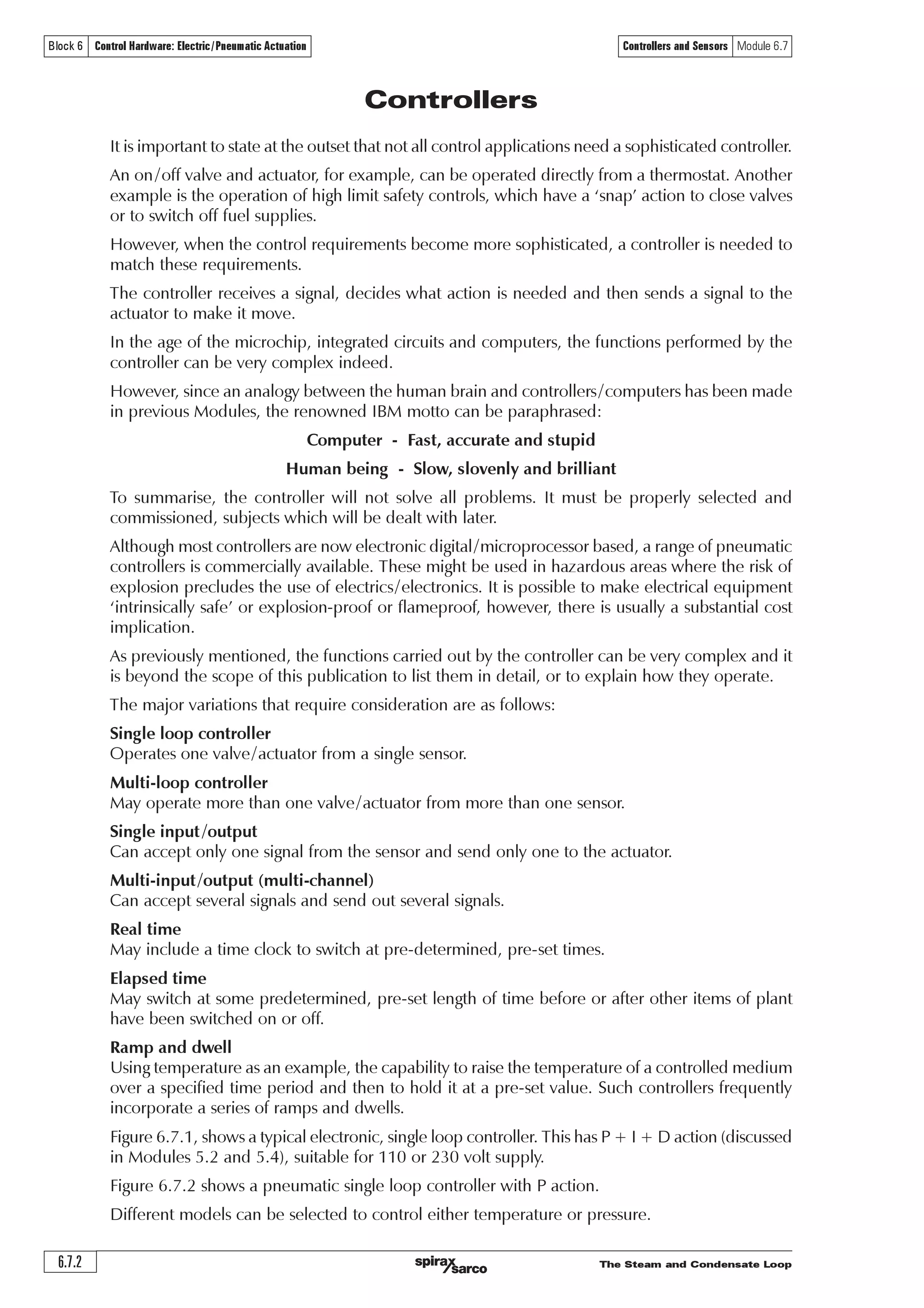 The Steam and Condensate Loop 6.7.1
Controllers and Sensors Module 6.7Block 6 Control Hardware: Electric /Pneumatic Actuation
Module 6.7
Controllers and Sensors
SC-GCM-60CMIssue2©Copyright2005Spirax-SarcoLimited
 
