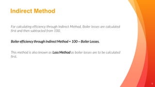 Boiler Efficiency Calculation by Direct & Indirect Method | PPTX