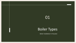 Boiler Installation In Houston Presentation | PPT