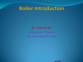 SOFTENERS
By- Mukesh Jha
Sr.Engineer -Projects,
a2z Powercom Pvt.Ltd.
 