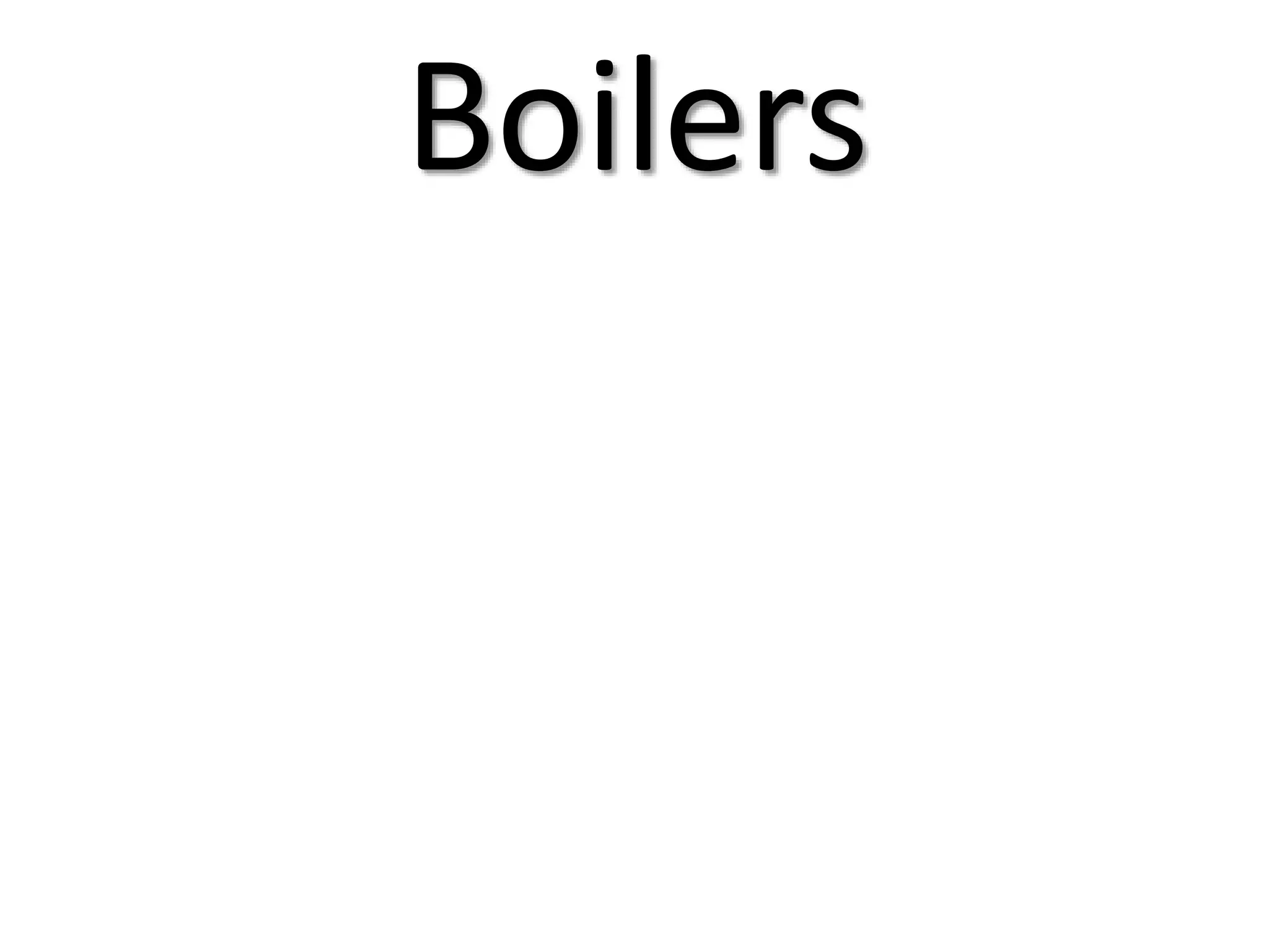 types of Boilers used in industries PPT