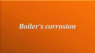 M a r i n e E n g i n e e r i n g K n o w l e d g e U E 2 3 1 | Y A S S E R B . A . F A R A G18 December 2020
Boiler’s corrosion
 