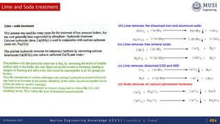 M a r i n e E n g i n e e r i n g K n o w l e d g e U E 2 3 1 | Y A S S E R B . A . F A R A G18 December 2020
Lime and Soda treatment
484
 