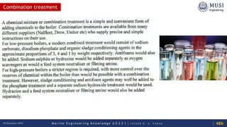 M a r i n e E n g i n e e r i n g K n o w l e d g e U E 2 3 1 | Y A S S E R B . A . F A R A G18 December 2020
Combination treatment
486
 