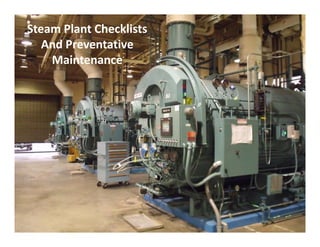 Steam Plant Checklists
And Preventative
Maintenance
101
 
