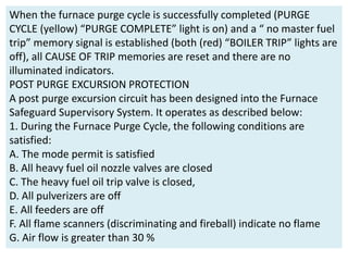 When the furnace purge cycle is successfully completed (PURGE
CYCLE (yellow) “PURGE COMPLETE” light is on) and a “ no mast...
