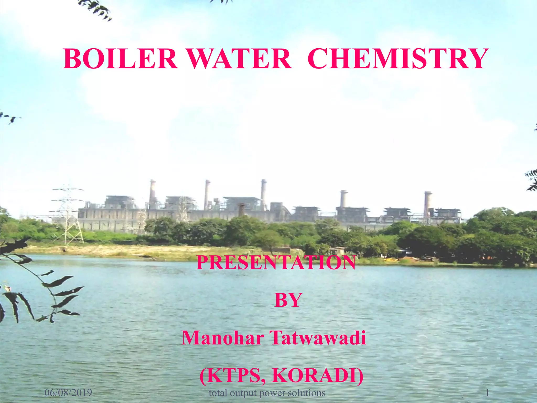 Boiler Water Chemistry for Large PF Fired Boilers in TPS. PPT
