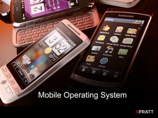 Mobile Operating System
 