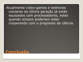 Suportar aplicações diversas