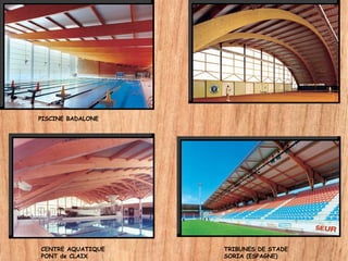 TRIBUNES DE STADE
SORIA (ESPAGNE)
CENTRE AQUATIQUE
PONT de CLAIX
PISCINE BADALONE
 