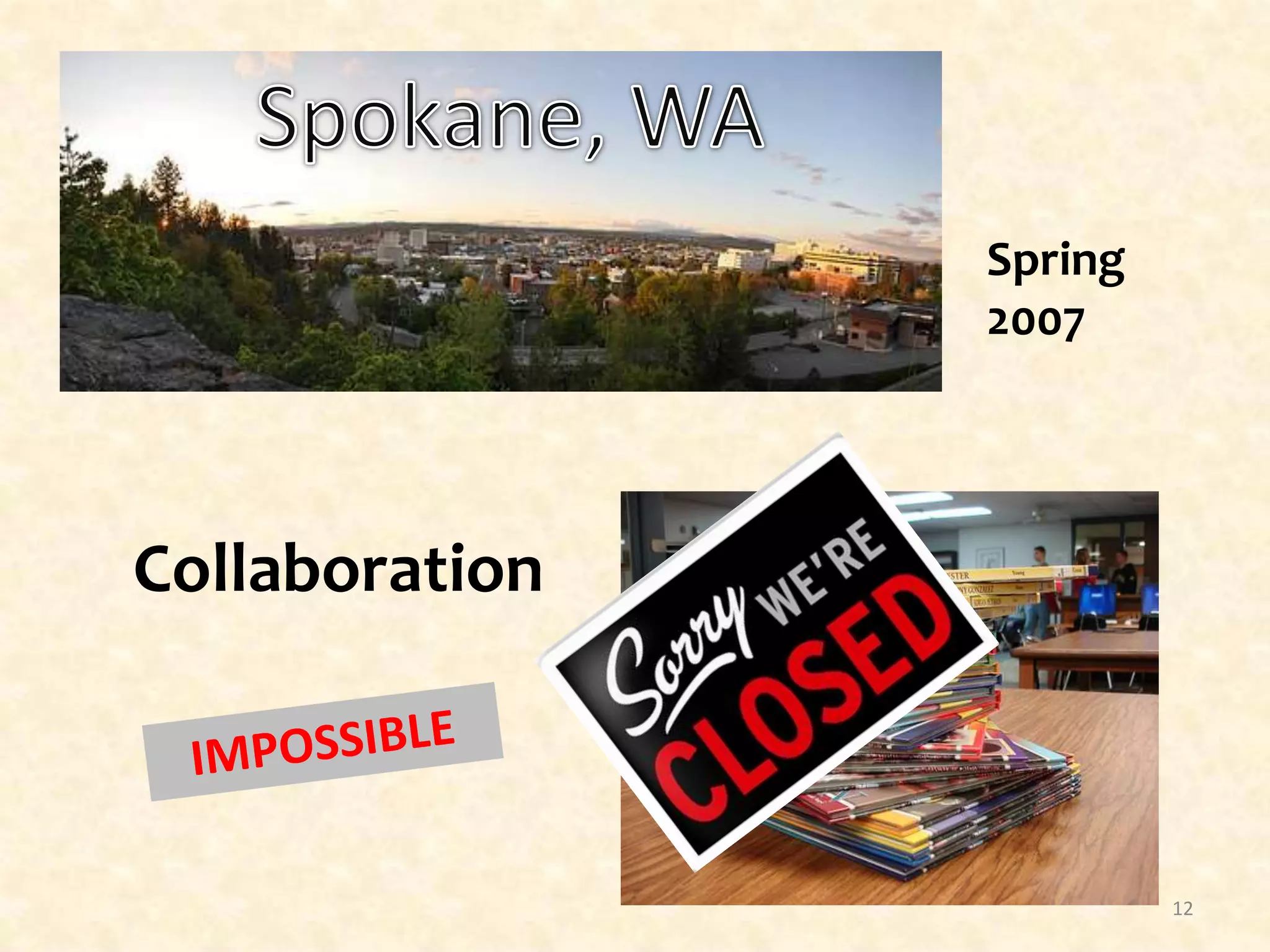 Spokane, WASpring200712CollaborationIMPOSSIBLE