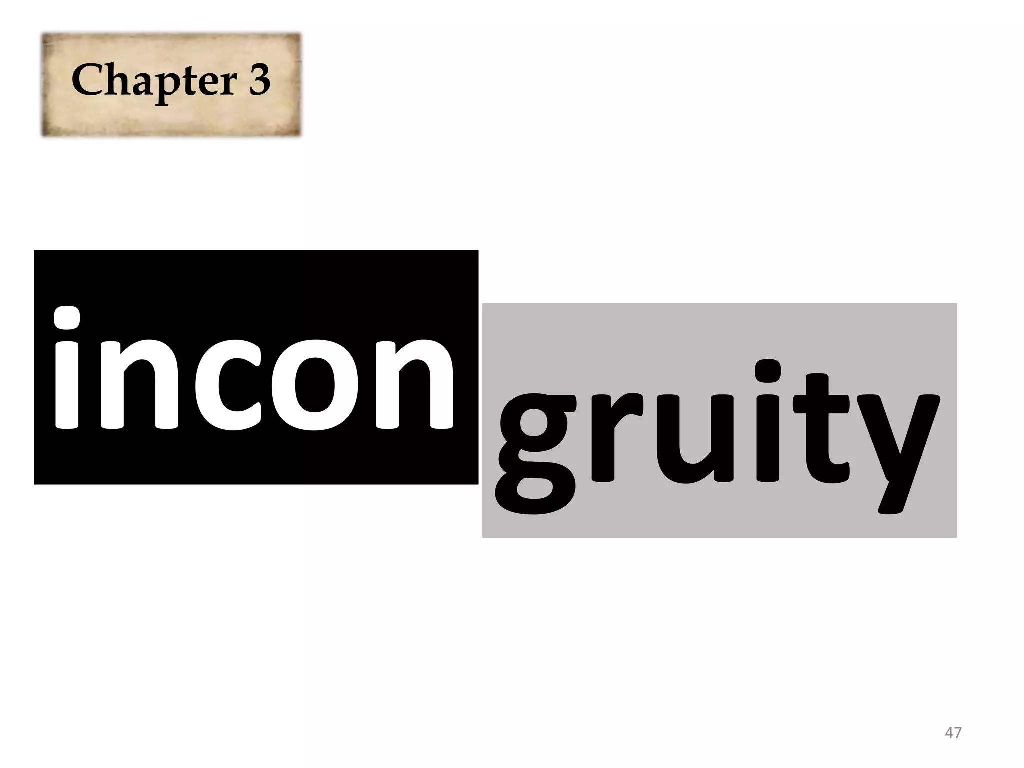 Chapter 3incongruity47