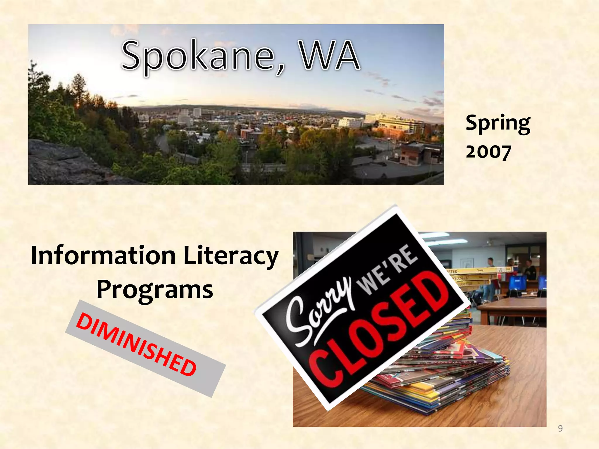 Spokane, WASpring20079Information Literacy ProgramsDIMINISHED