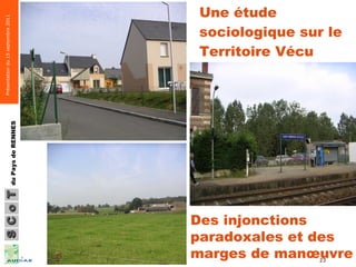 Une étude sociologique sur le Territoire Vécu  Des injonctions paradoxales et des marges de manœuvre 