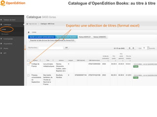 Catalogue d’OpenEdition Books: au titre à titre
Exportez une sélection de titres (format excel)
 