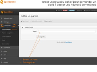 Créez un nouveau panier pour demander un
devis / passer une nouvelle commande
- Entrez un nom
- Sauvegardez
 
