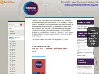 Site de la revue Sociologie du travail
https://journals.openedition.org/sdt/
Faire
dérouler la
page
jusqu’en
pied de
page
 