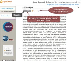 Page d’accueil de l’article ‘Des motivations au travail (…)
Format disponible au téléchargement :
le PDF de l’article
Plus dinformation
sur l’accès freemium
https://journals.openedition.org/sdt/28316
Cliquez ici
 