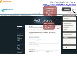 Cliquez ici pour
aller sur
OpenEdition
Books
https://journals.openedition.org/resf/181
Aller d’une plateforme à l’autre
Pour aller sur
les autres
plateformes
Cliquez ici
 
