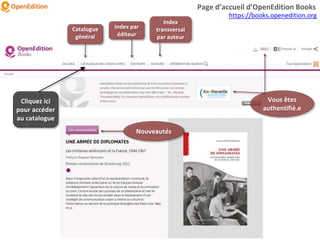 Catalogue
général
Index par
éditeur
Index
transversal
par auteur
Nouveautés
https://books.openedition.org
Page d’accueil d’OpenEdition Books
Vous êtes
authentifié.e
Cliquez ici
pour accéder
au catalogue
 