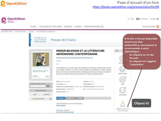 Si le titre n’est pas disponible
quand vous êtes
authentifié.e, vous pouvez le
recommander à votre
bibliothèque :
• En cliquant sur un des
formats
• En cliquant sur suggérer
l’acquisition
Page d’accueil d’un livre
Cliquez ici
https://books.openedition.org/pressesinalco/41199
 