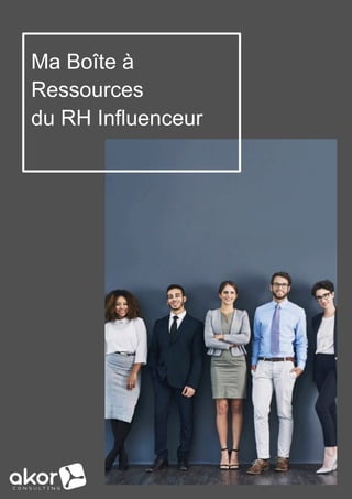 Ma Boîte à
Ressources
du RH Influenceur
 