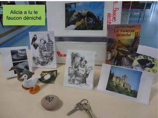 Alicia a lu le
faucon déniché
 