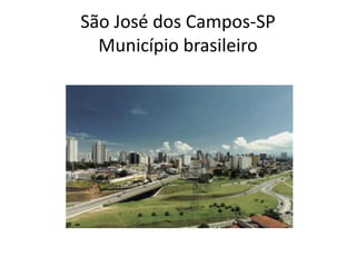 São José dos Campos-SP
Município brasileiro

 