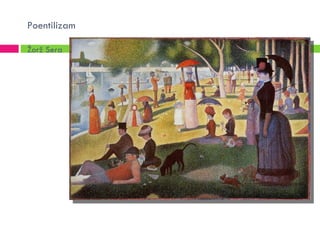 Poentilizam

Žorž Sera
 