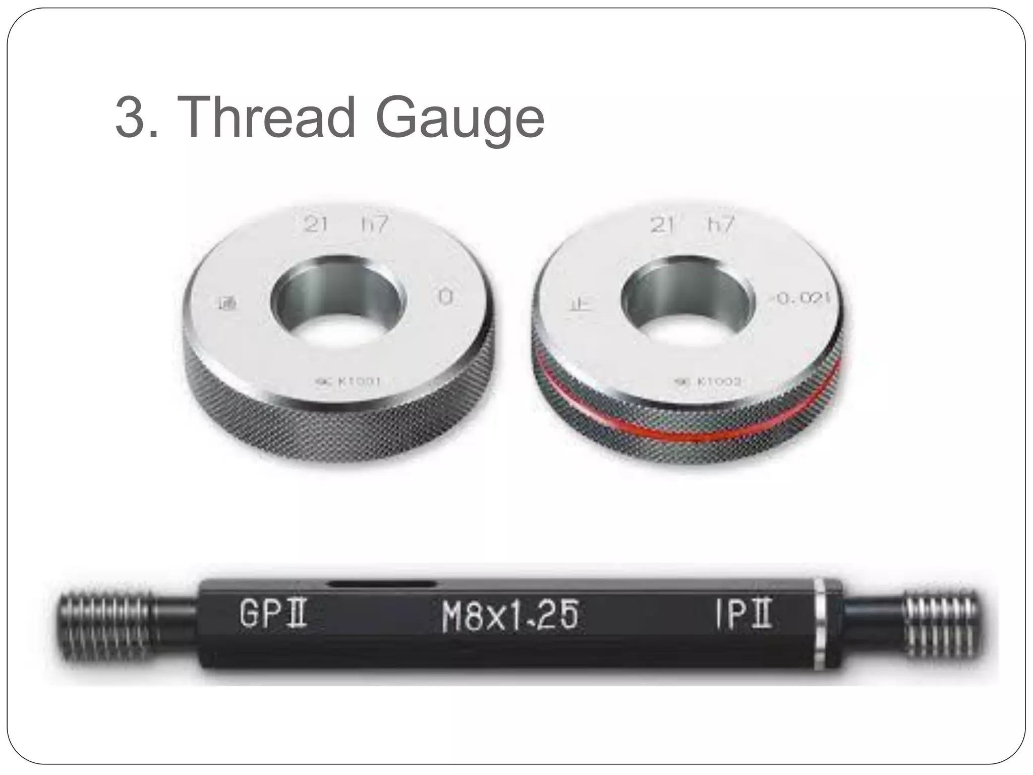 3. Thread Gauge
 