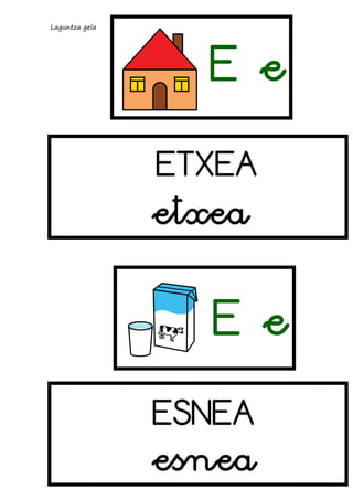 Laguntza gela

Ee
ETXEA

etxea

Ee
ESNEA

esnea

 