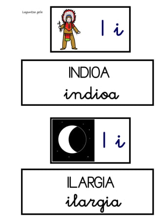 Laguntza gela

Ii
INDIOA

indioa

Ii
ILARGIA

ilargia

 