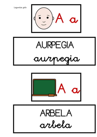 Laguntza gela

Aa
AURPEGIA

aurpegia

Aa
ARBELA

arbela

 